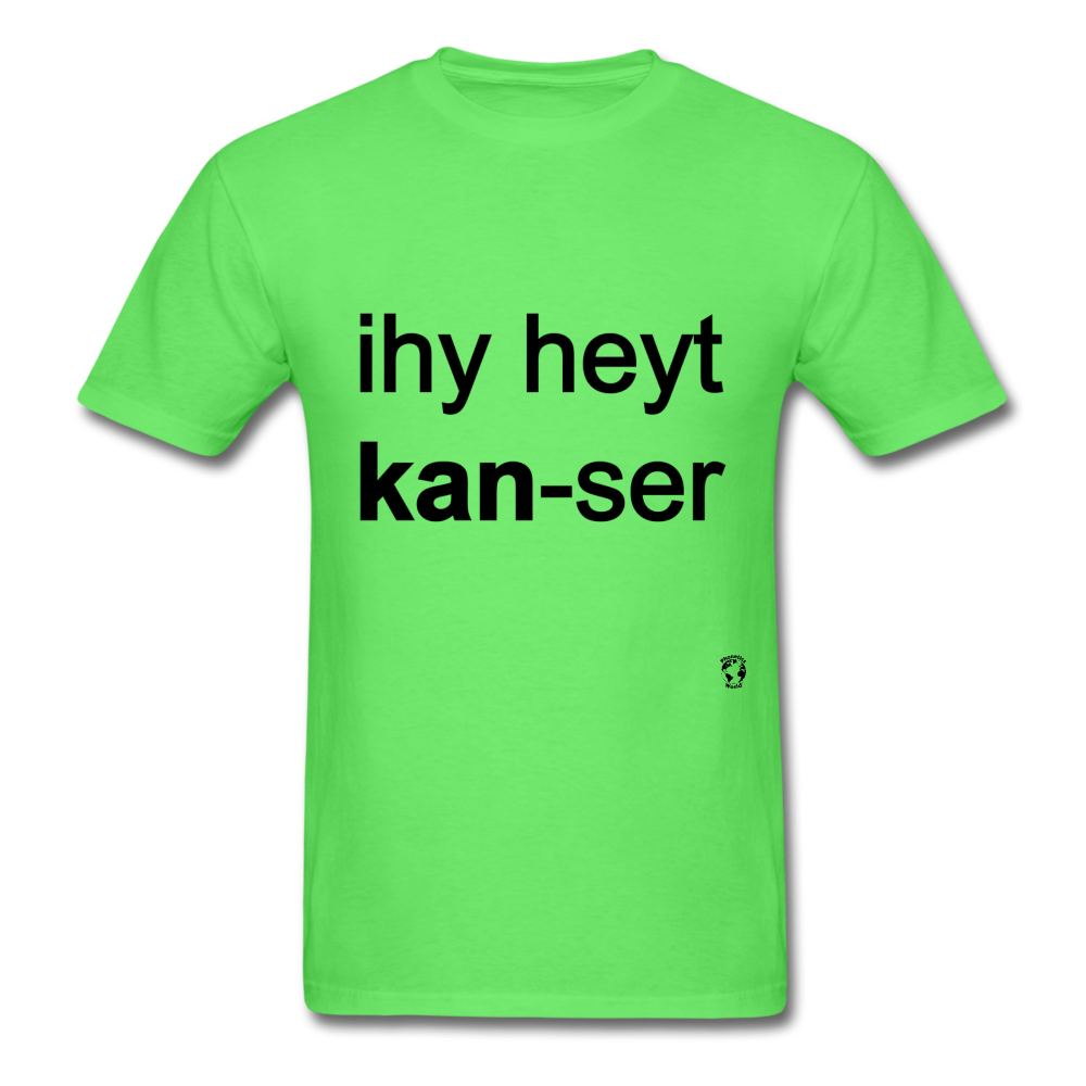 I Hate Cancer T-Shirt - kiwi