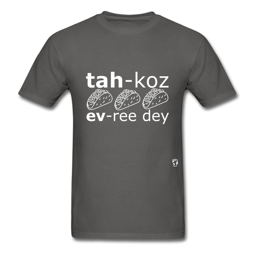 Tacos Every Day T-Shirt - charcoal