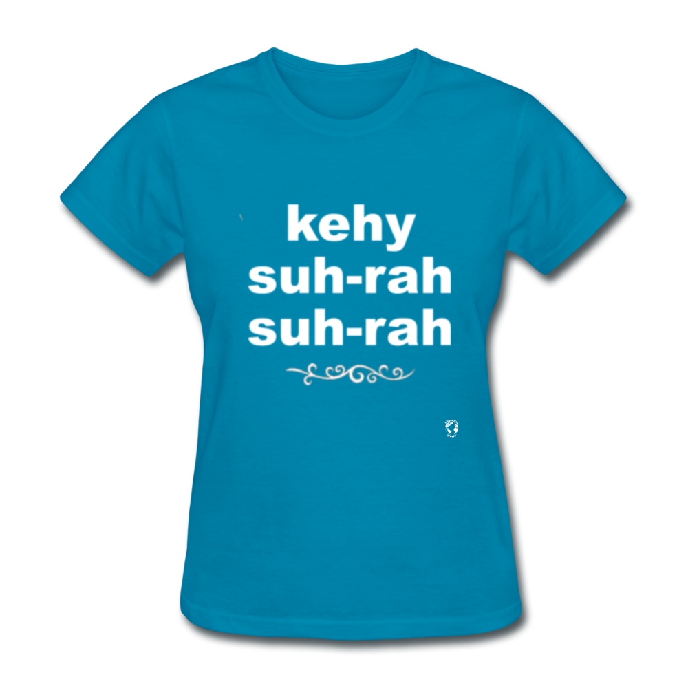 Que Sera Sera T-Shirt - turquoise