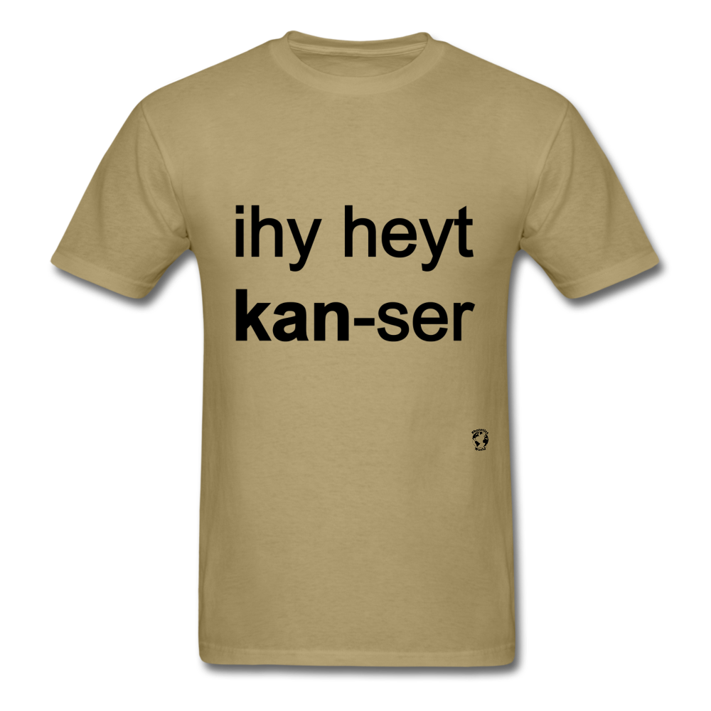 I Hate Cancer T-Shirt - khaki