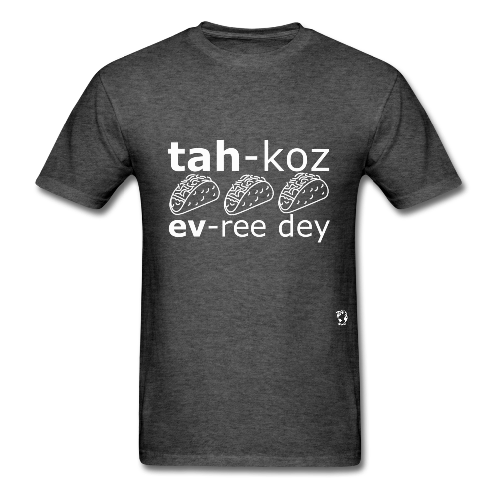 Tacos Every Day T-Shirt - heather black