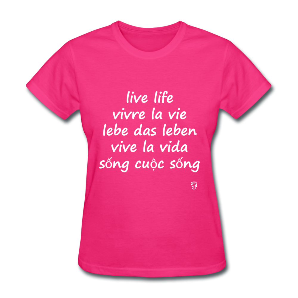 Live Life in Five Languages T-Shirt - fuchsia