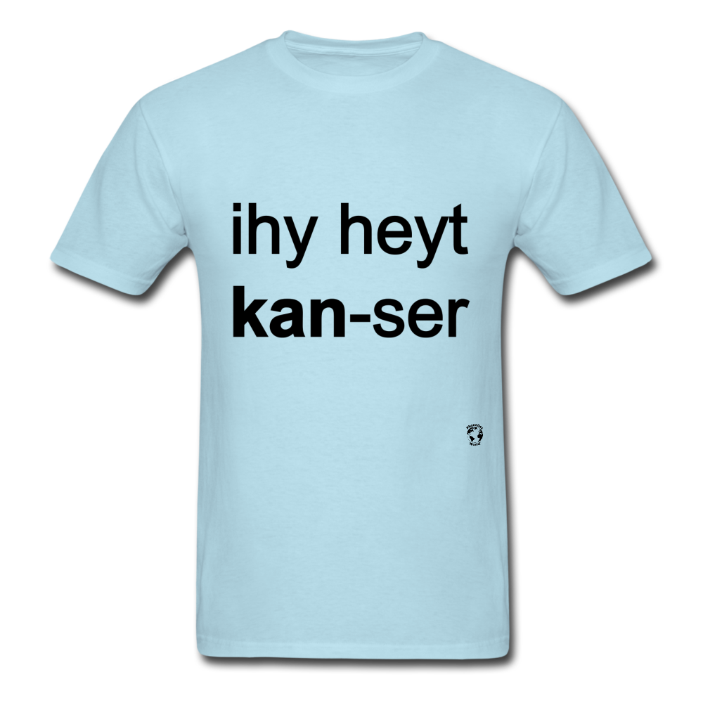 I Hate Cancer T-Shirt - powder blue