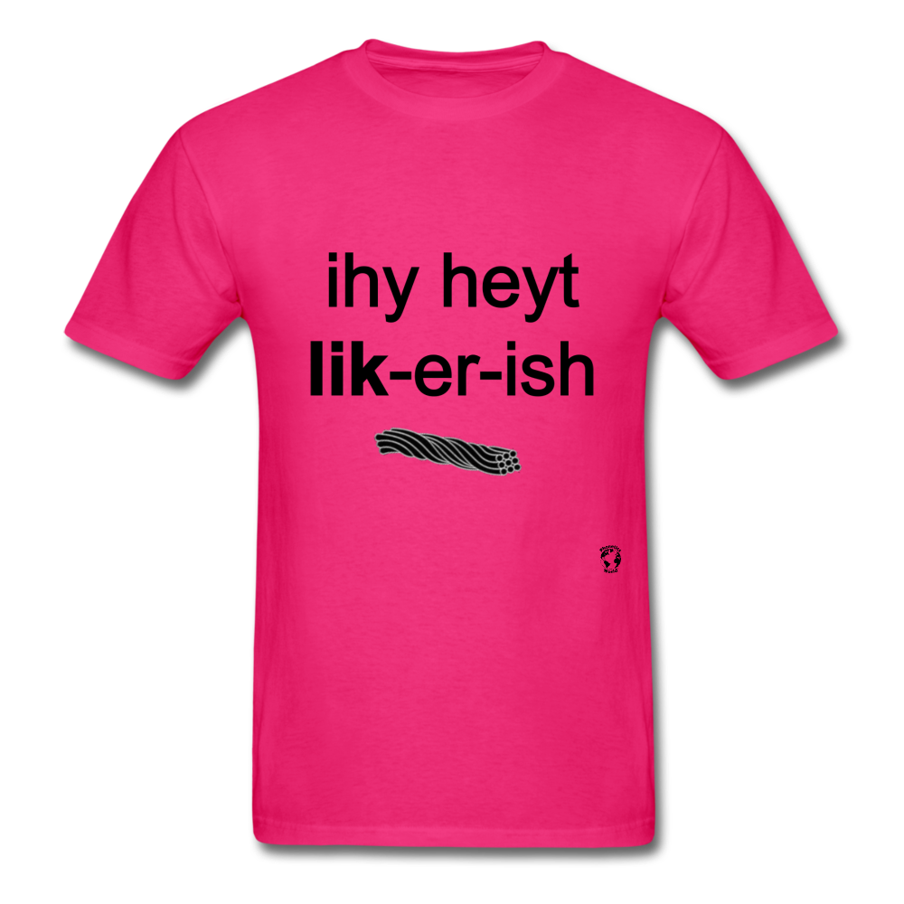 I Hate Licorice T-Shirt - fuchsia