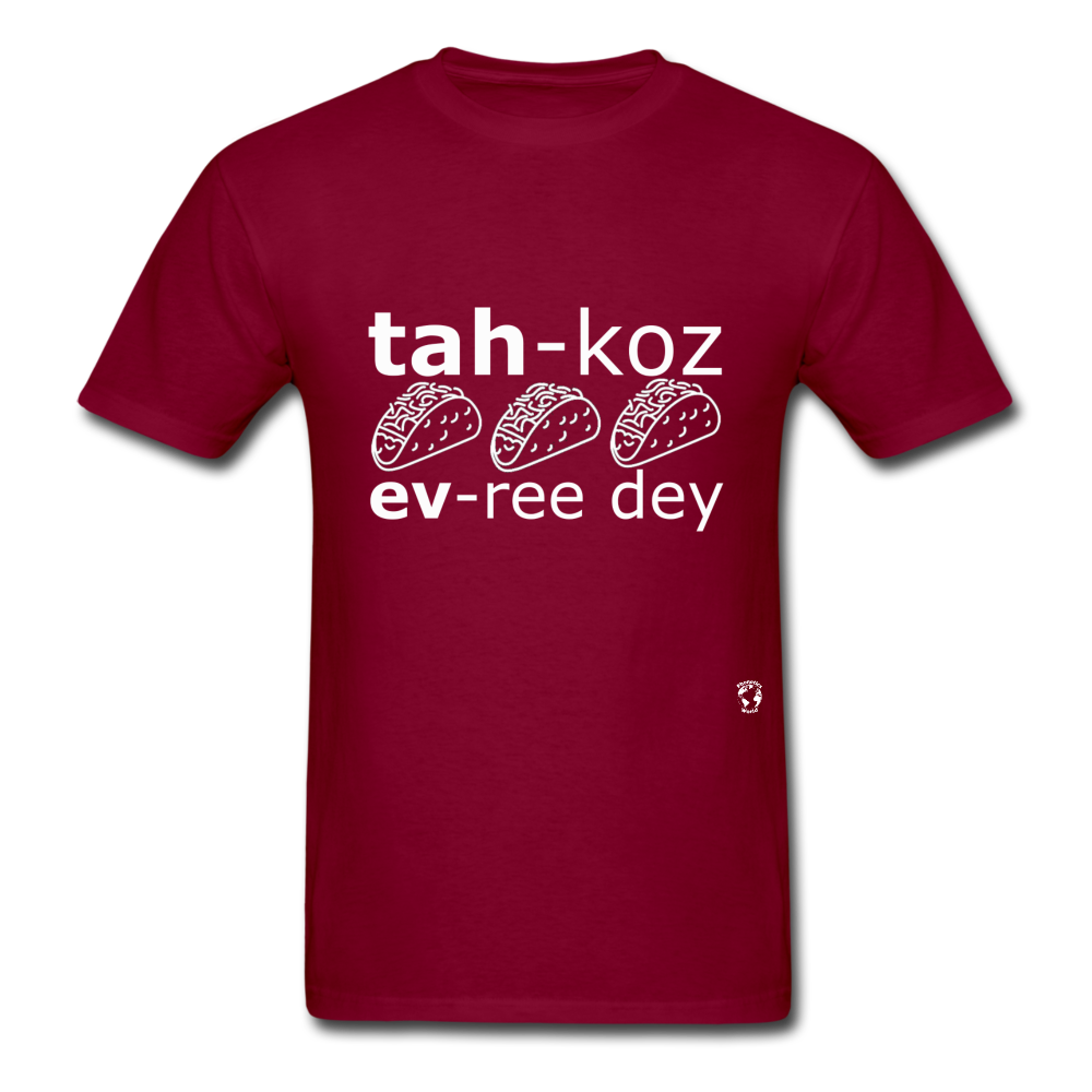 Tacos Every Day T-Shirt - burgundy