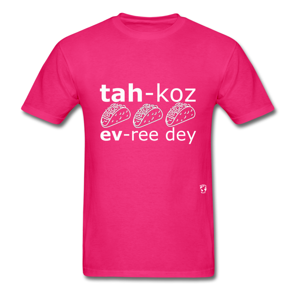 Tacos Every Day T-Shirt - fuchsia