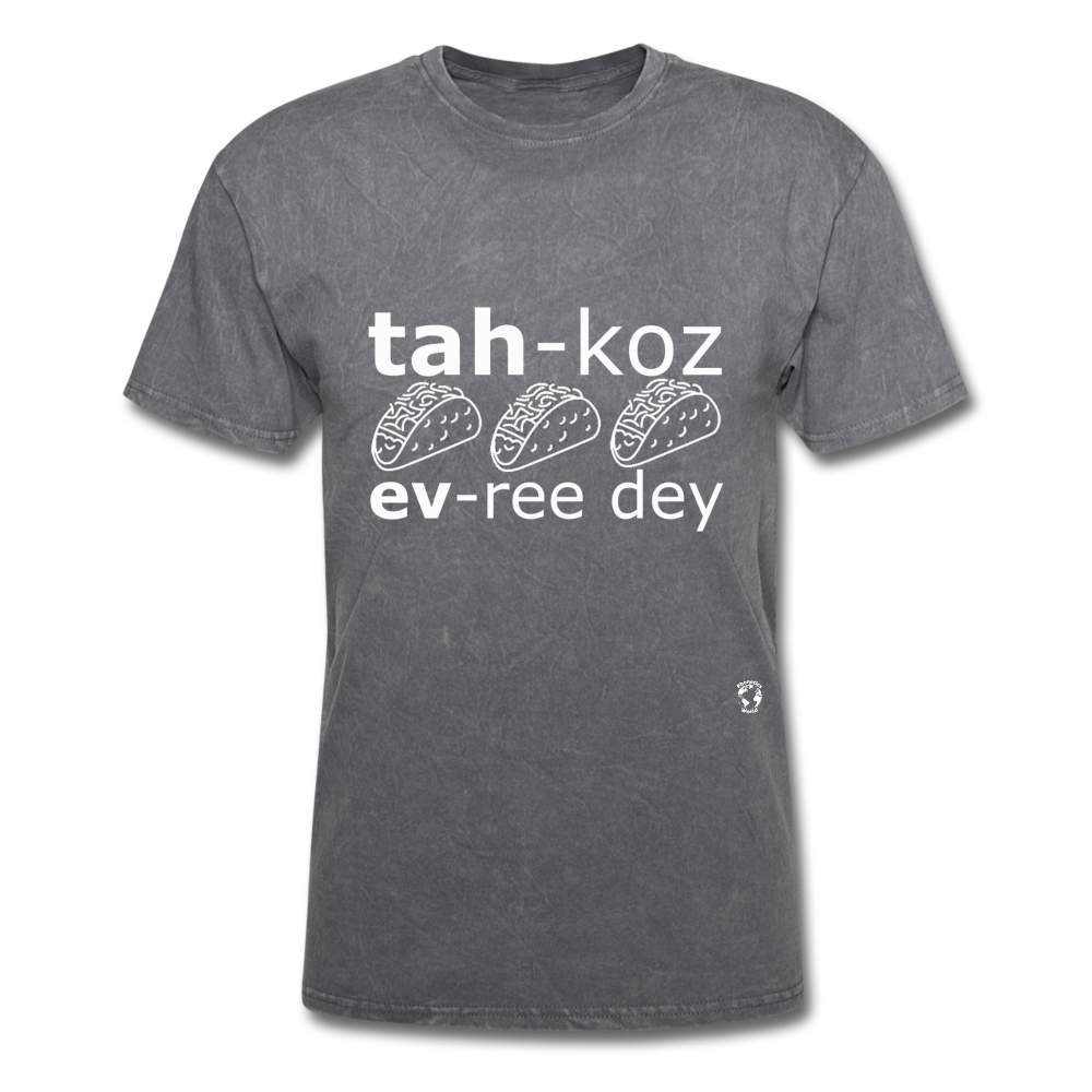 Tacos Every Day T-Shirt - mineral charcoal gray