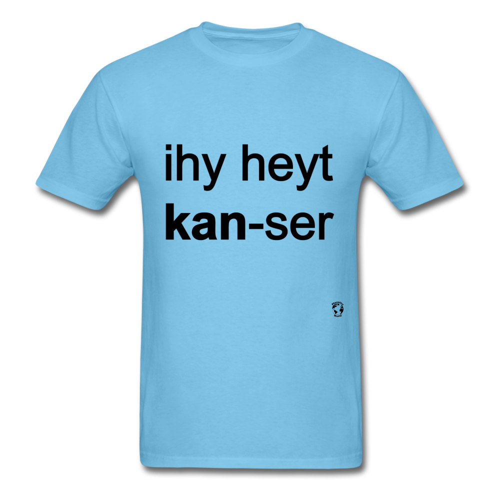 I Hate Cancer T-Shirt - aquatic blue