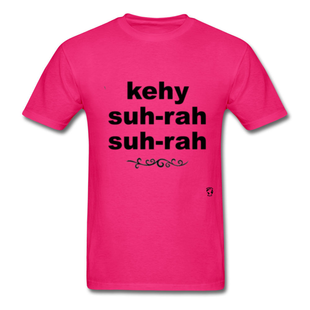 Que Sera Sera T-Shirt - fuchsia