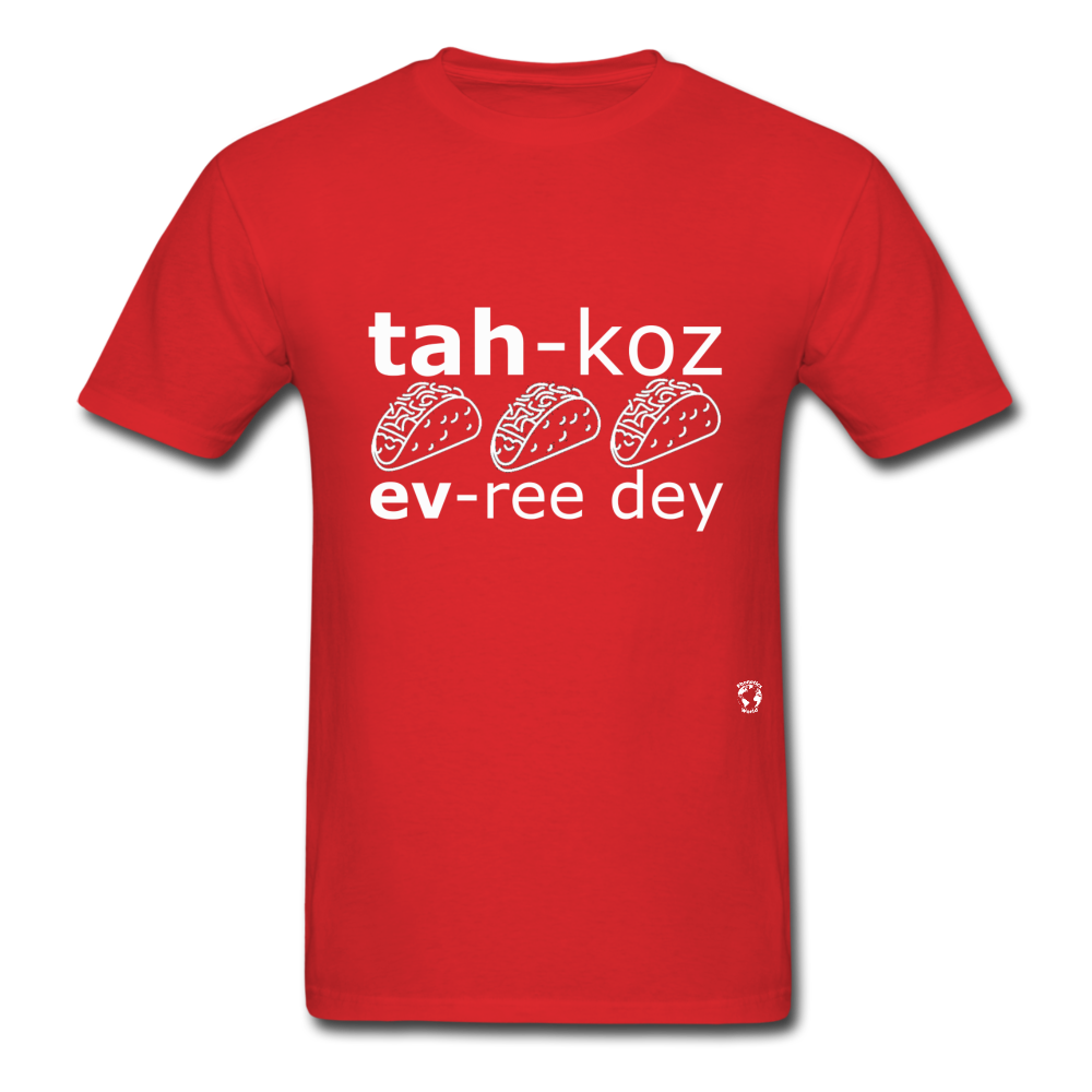 Tacos Every Day T-Shirt - red