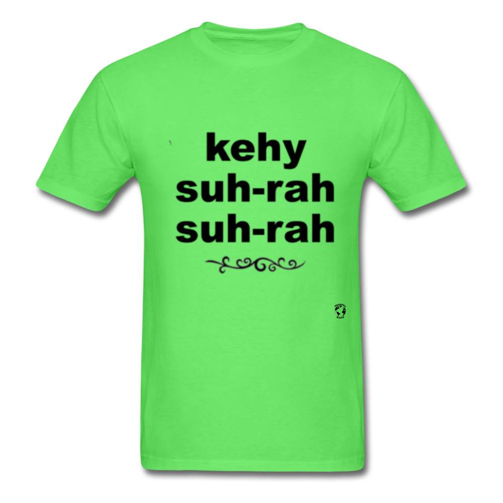 Que Sera Sera T-Shirt - kiwi