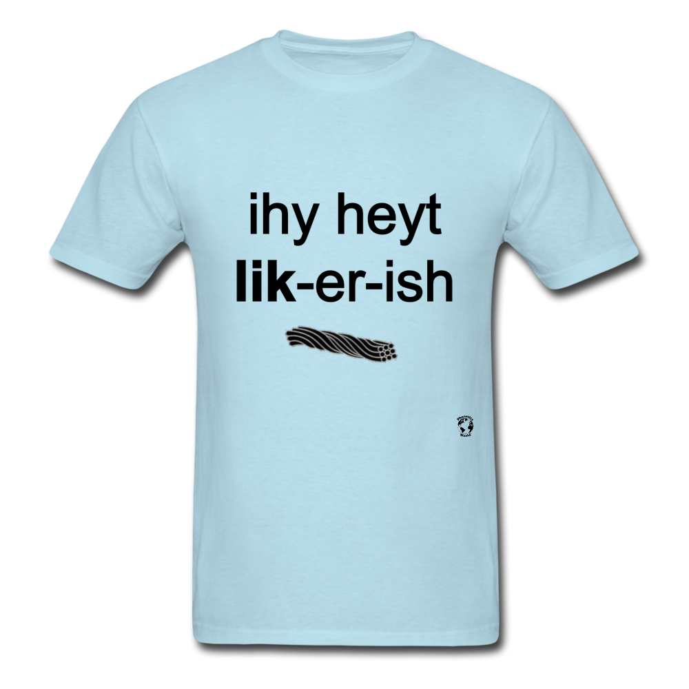 I Hate Licorice T-Shirt - powder blue