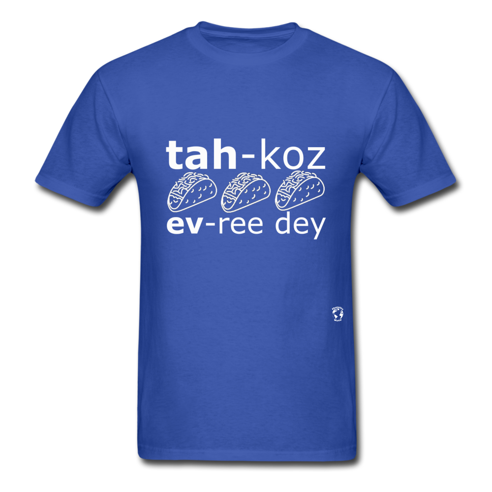 Tacos Every Day T-Shirt - royal blue