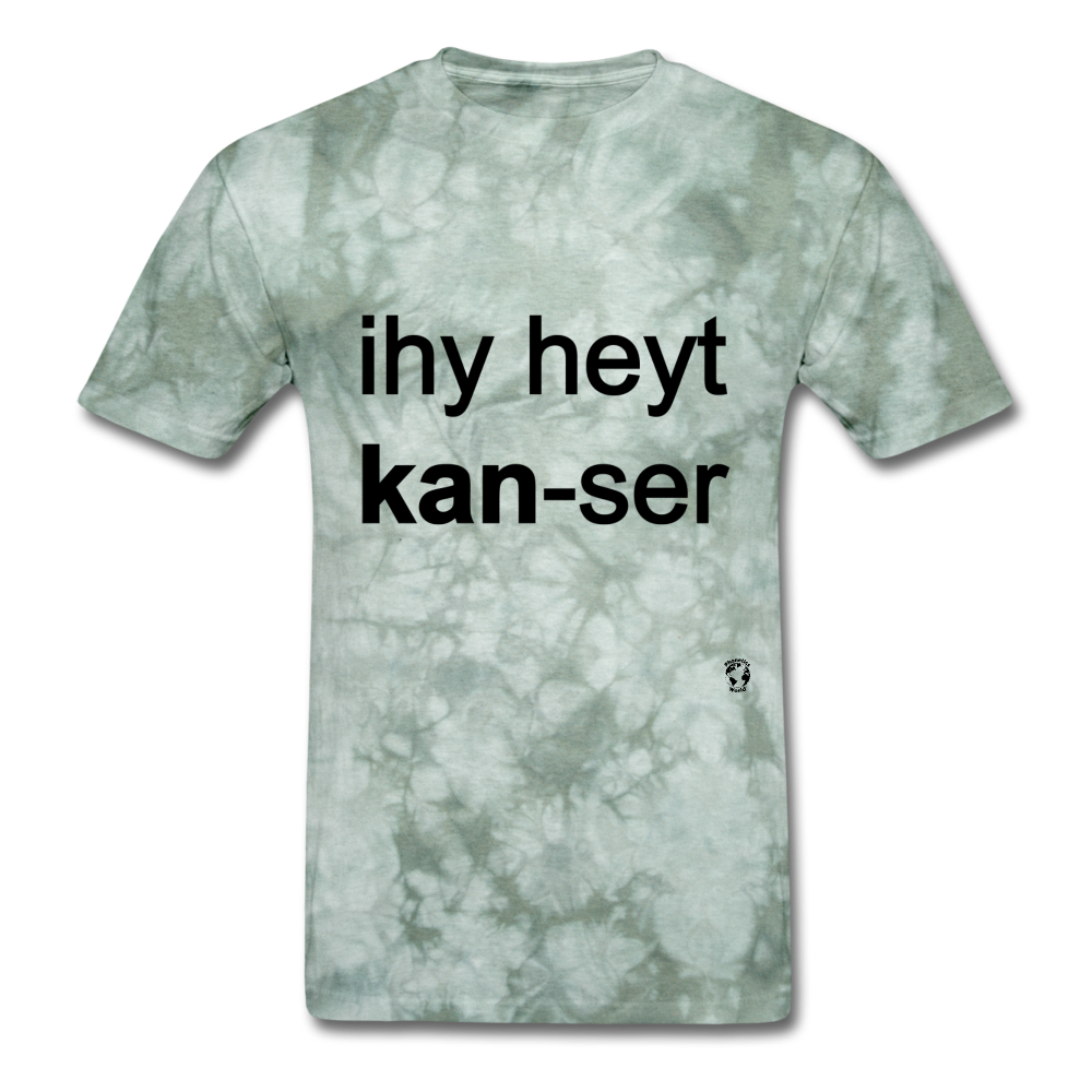 I Hate Cancer T-Shirt - military green tie dye