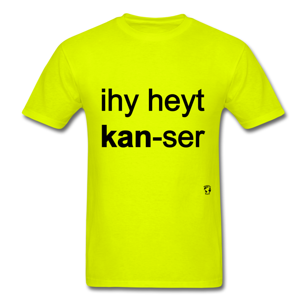 I Hate Cancer T-Shirt - safety green