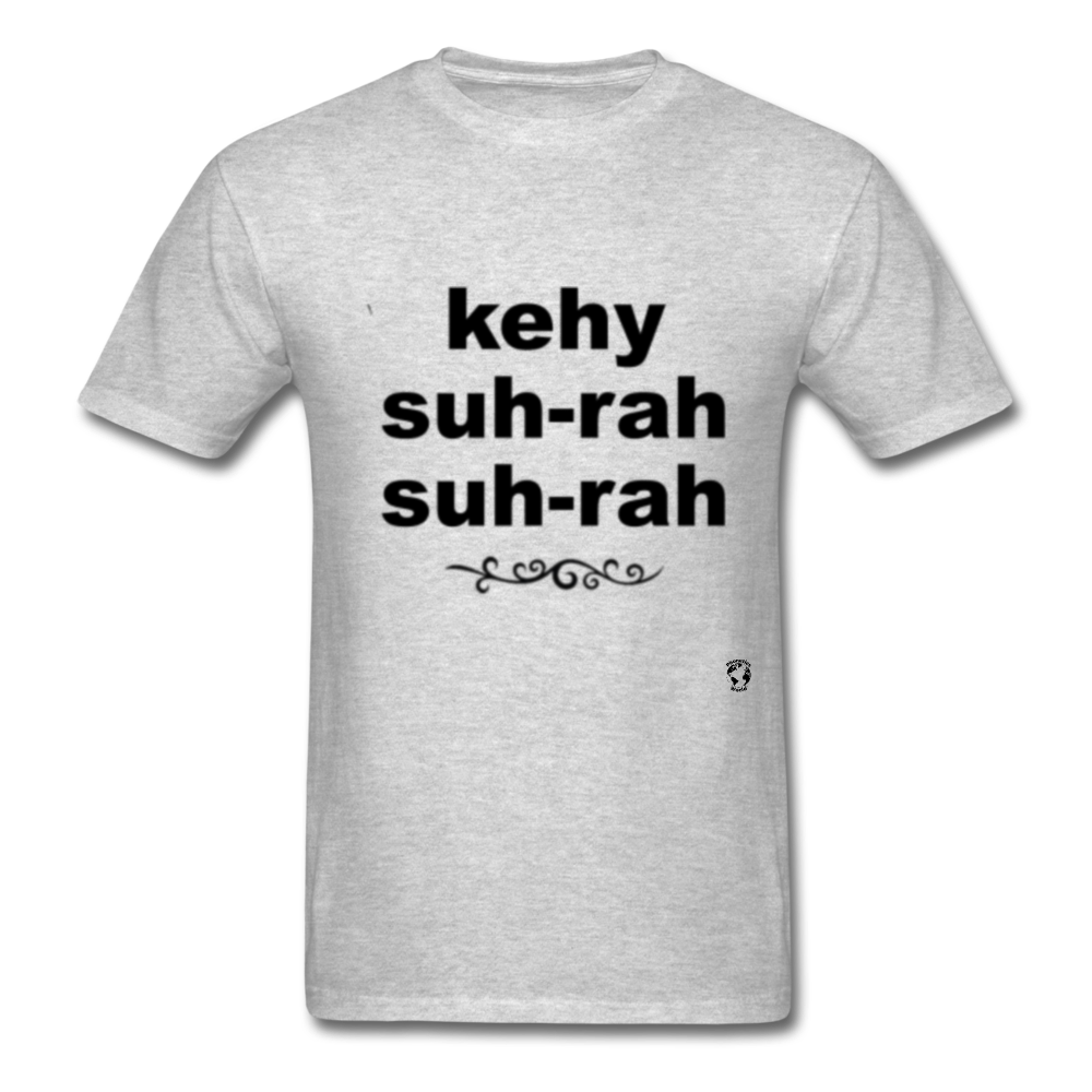 Que Sera Sera T-Shirt - heather gray