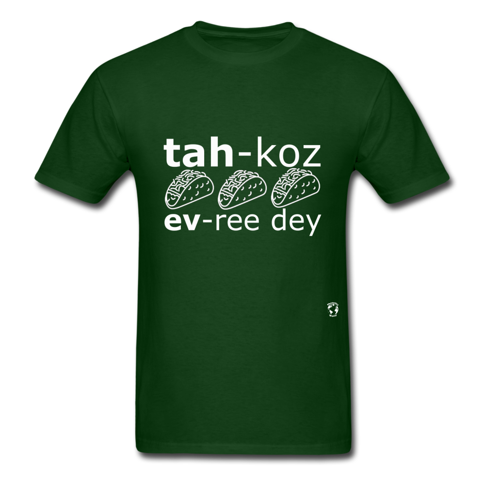 Tacos Every Day T-Shirt - forest green