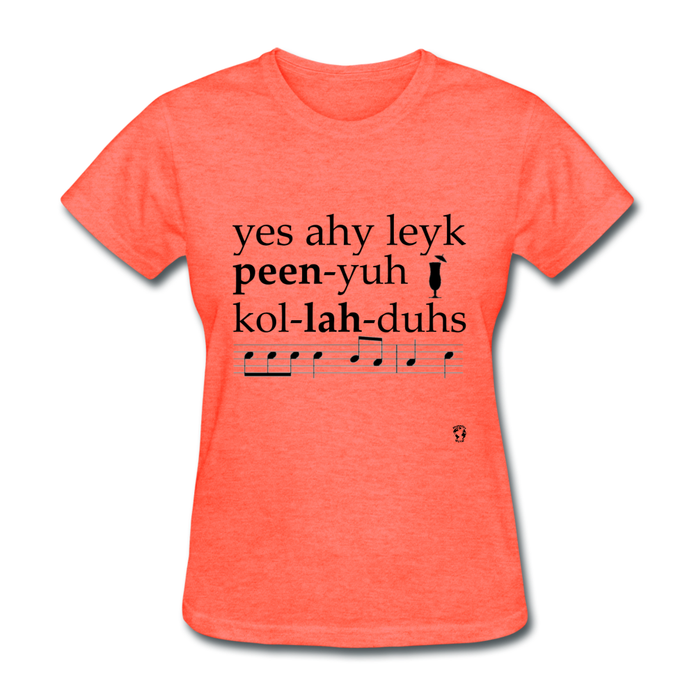 Yes I Like Pina Coladas T-Shirt - heather coral