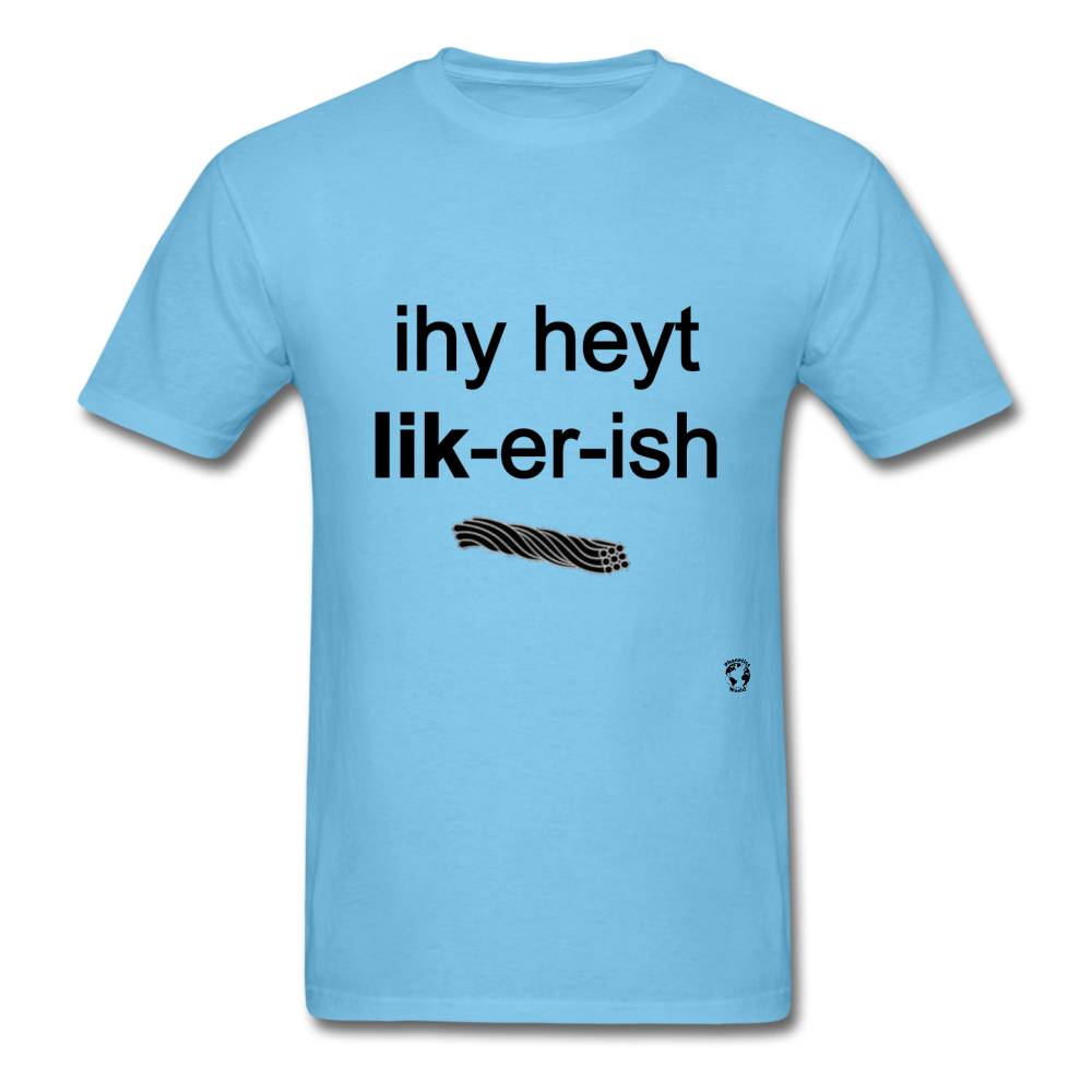 I Hate Licorice T-Shirt - aquatic blue