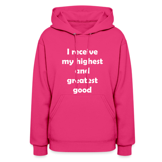 I Receive My Highest and Greatest Good Women's Hoodie - fuchsia