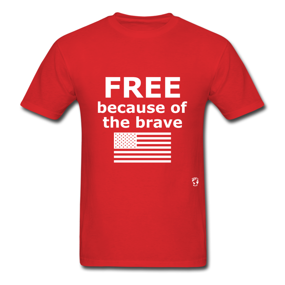 Free Becasue of the Brave T-Shirt - red