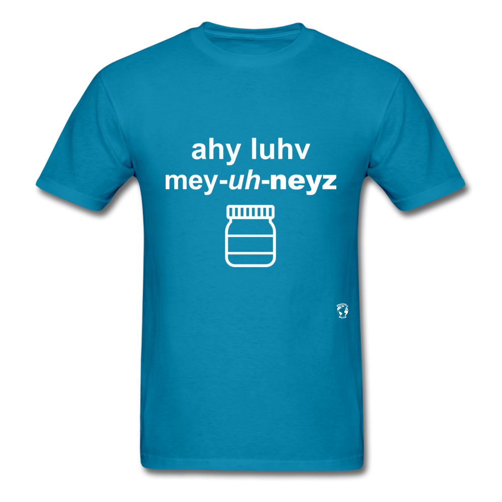 I Love Mayonnaise T-Shirt - turquoise