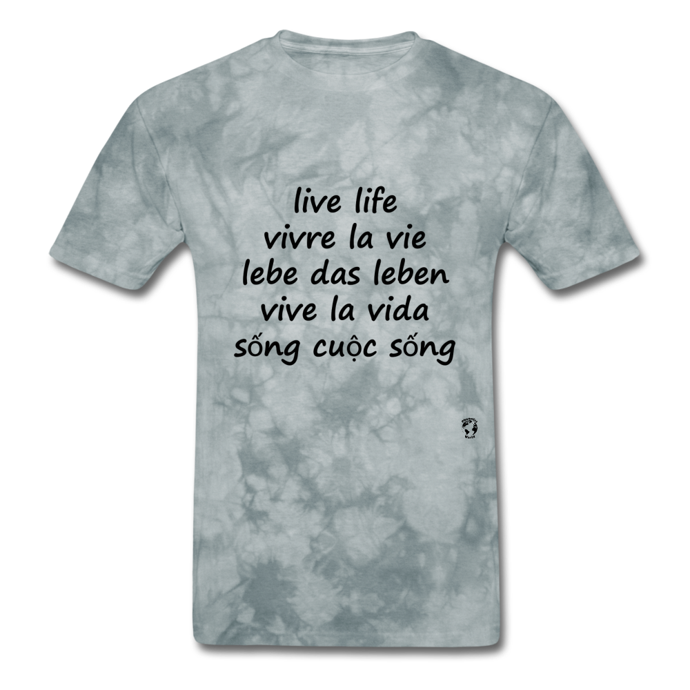 Live Life in Five Languages - grey tie dye