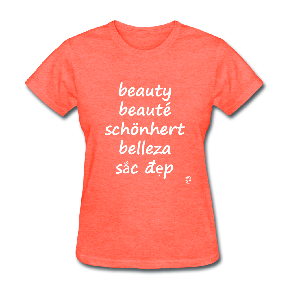 Beauty in Five Languages T-Shirt - heather coral